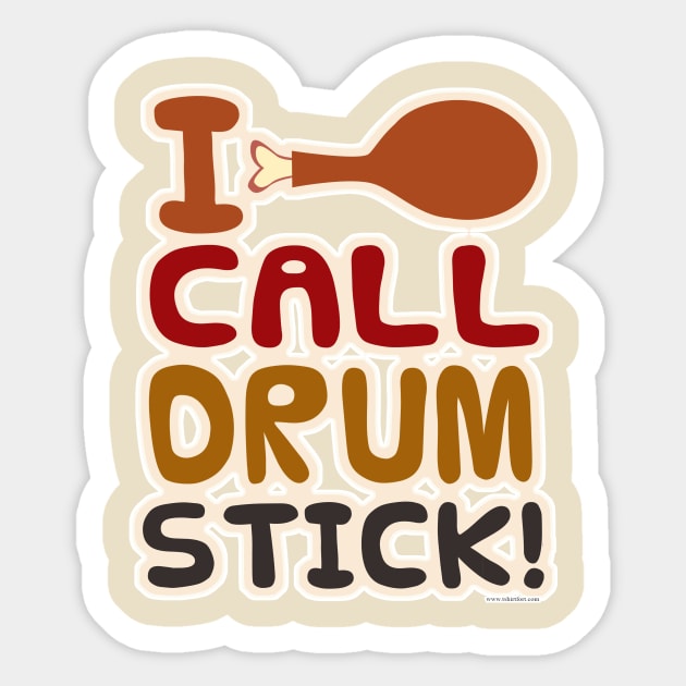 I Call Drumstick! Sticker by Tshirtfort